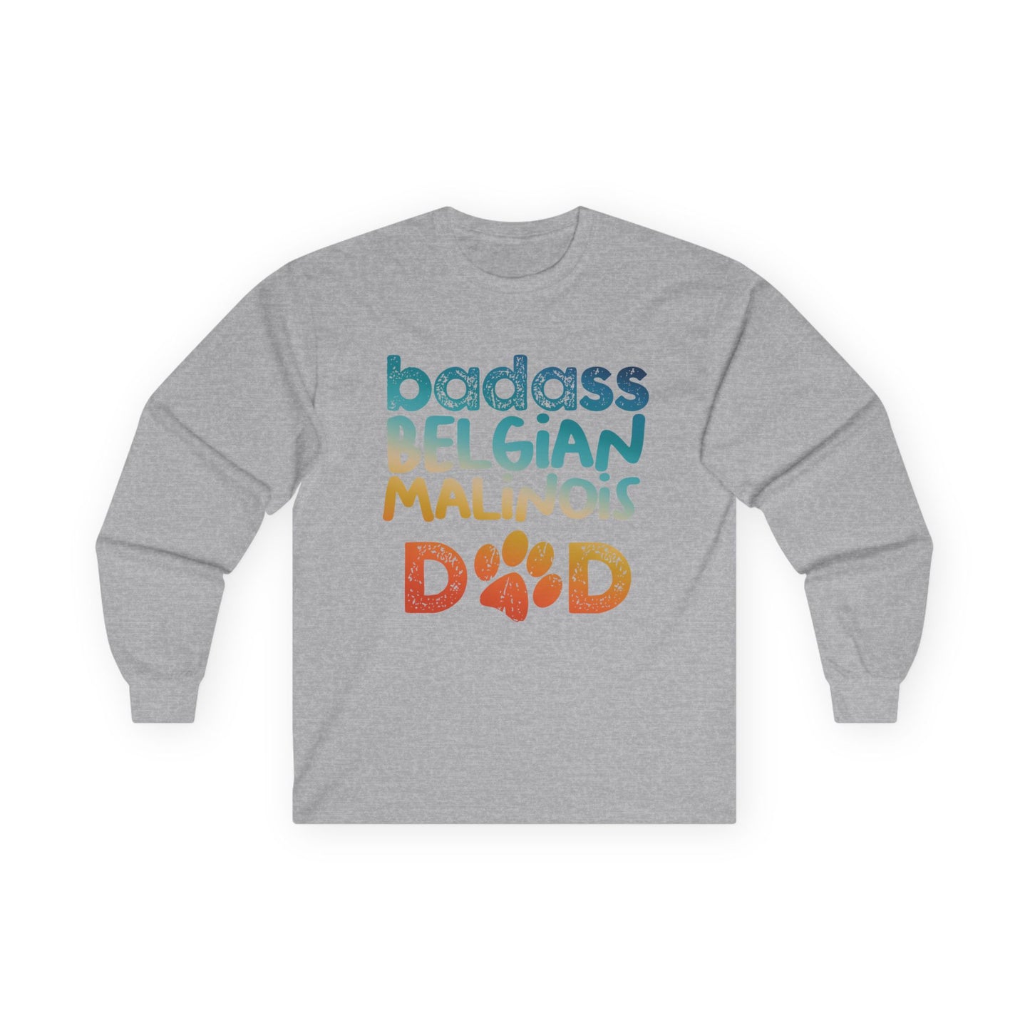 Long Sleeve Tee - Badass Belgian Malinois Dad