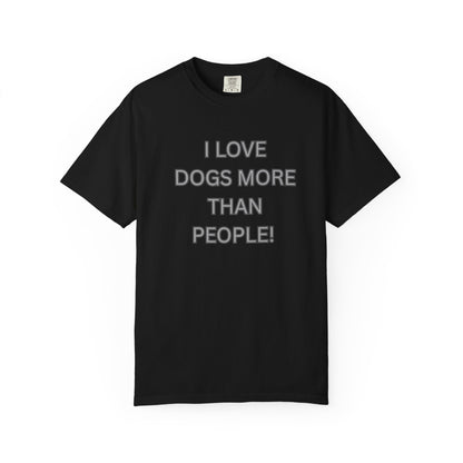 Graphic T-Shirt — "I Love Dogs More Than People" Statement Tee
