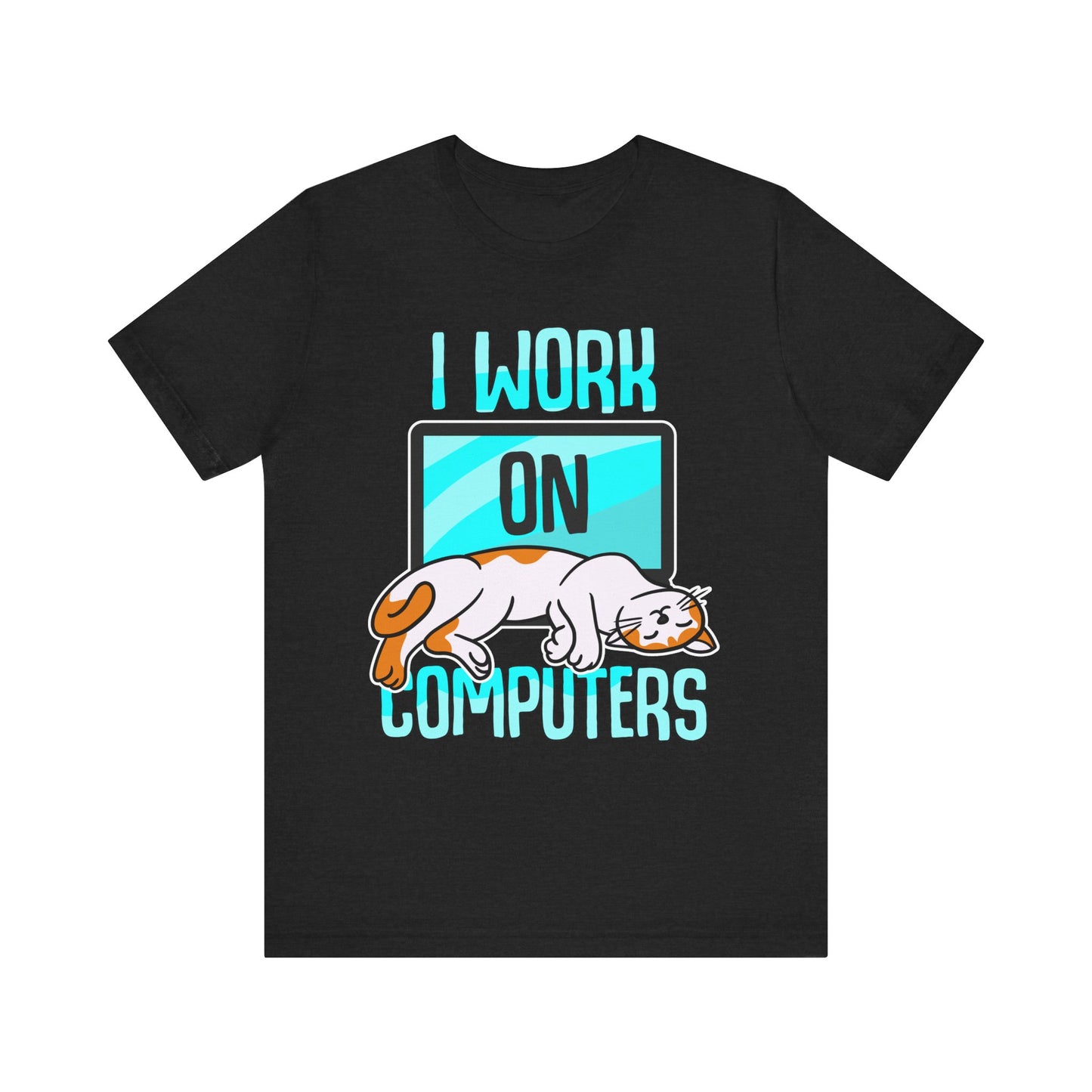 Women's Tee-I Work On Computers  Design