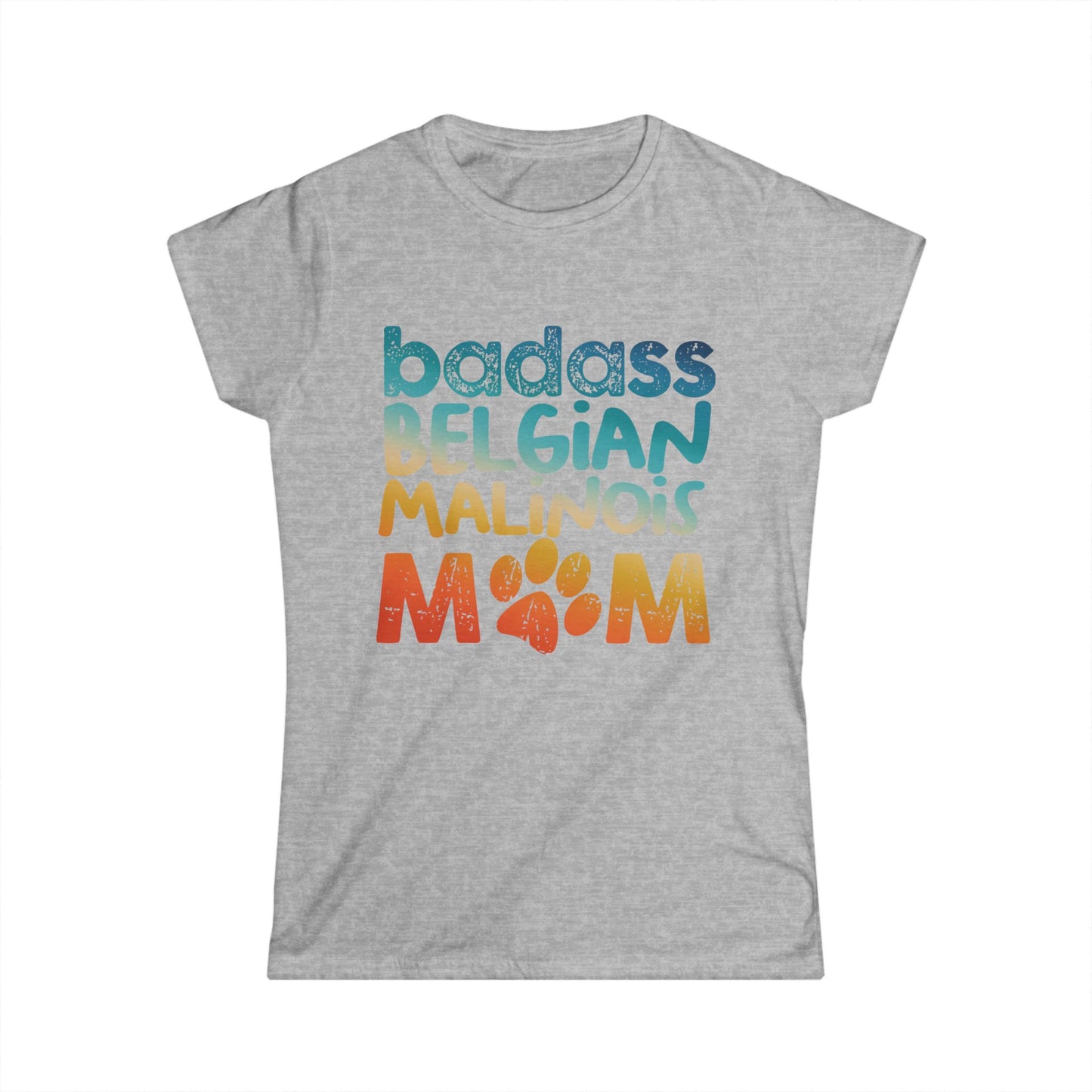 Women's Tee - Badass Belgian Malinois Mom Design