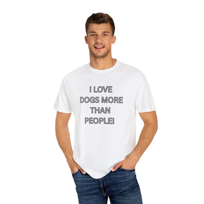 Graphic T-Shirt — "I Love Dogs More Than People" Statement Tee