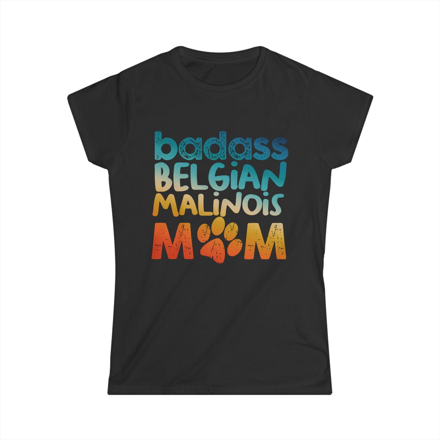 Women's Tee - Badass Belgian Malinois Mom Design