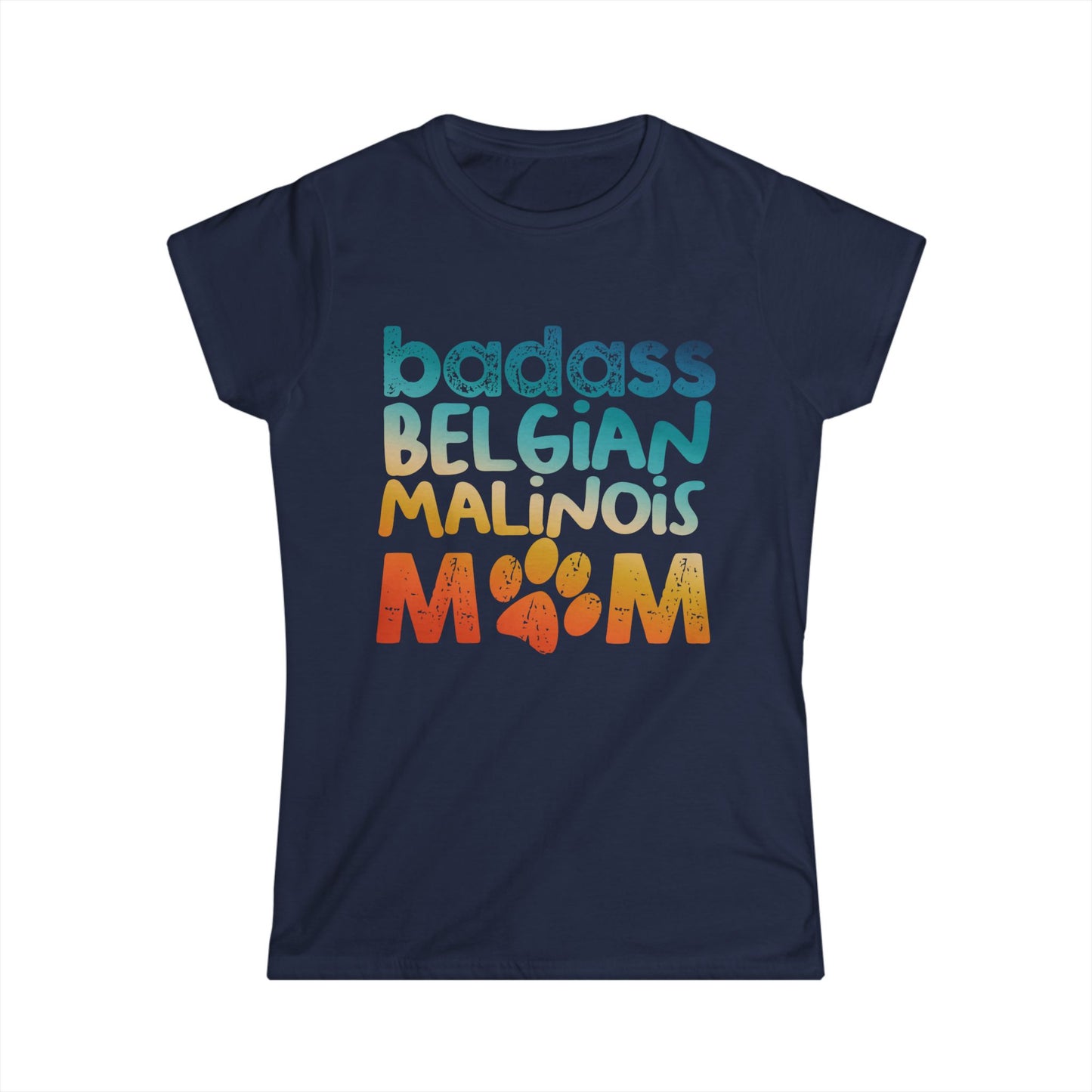 Women's Tee - Badass Belgian Malinois Mom Design