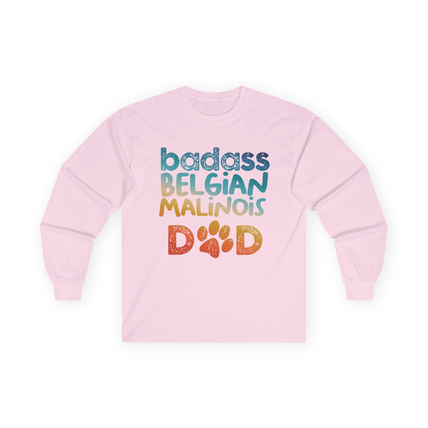 Long Sleeve Tee - Badass Belgian Malinois Dad