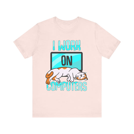 Women's Tee-I Work On Computers  Design