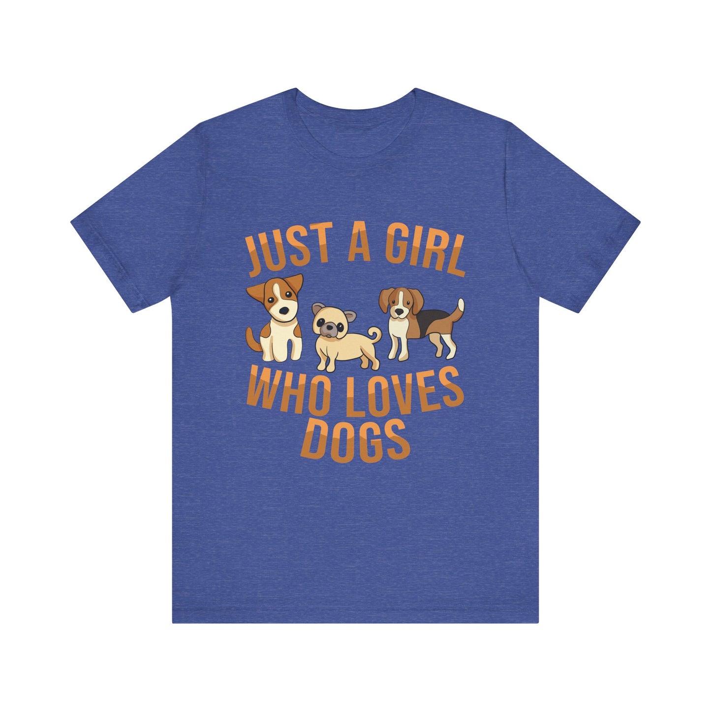 Dog Lover Tee- Just aGirrl who Loves Dogs