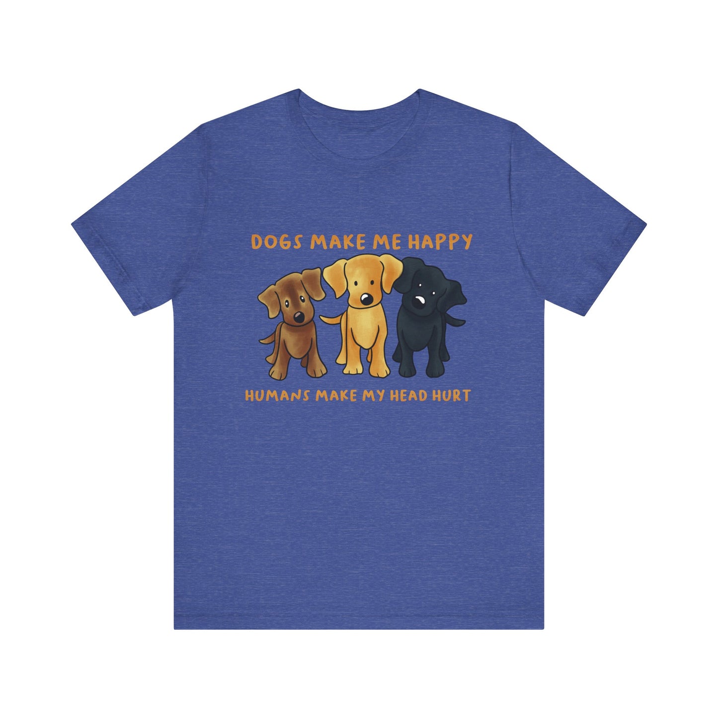 Dogs Make Me Happy Unisex Jersey Short Sleeve Tee