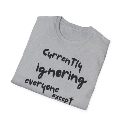 Dog Lover T-Shirt — "Currently Ignoring Everyone Except My Dog" Graphic Tee