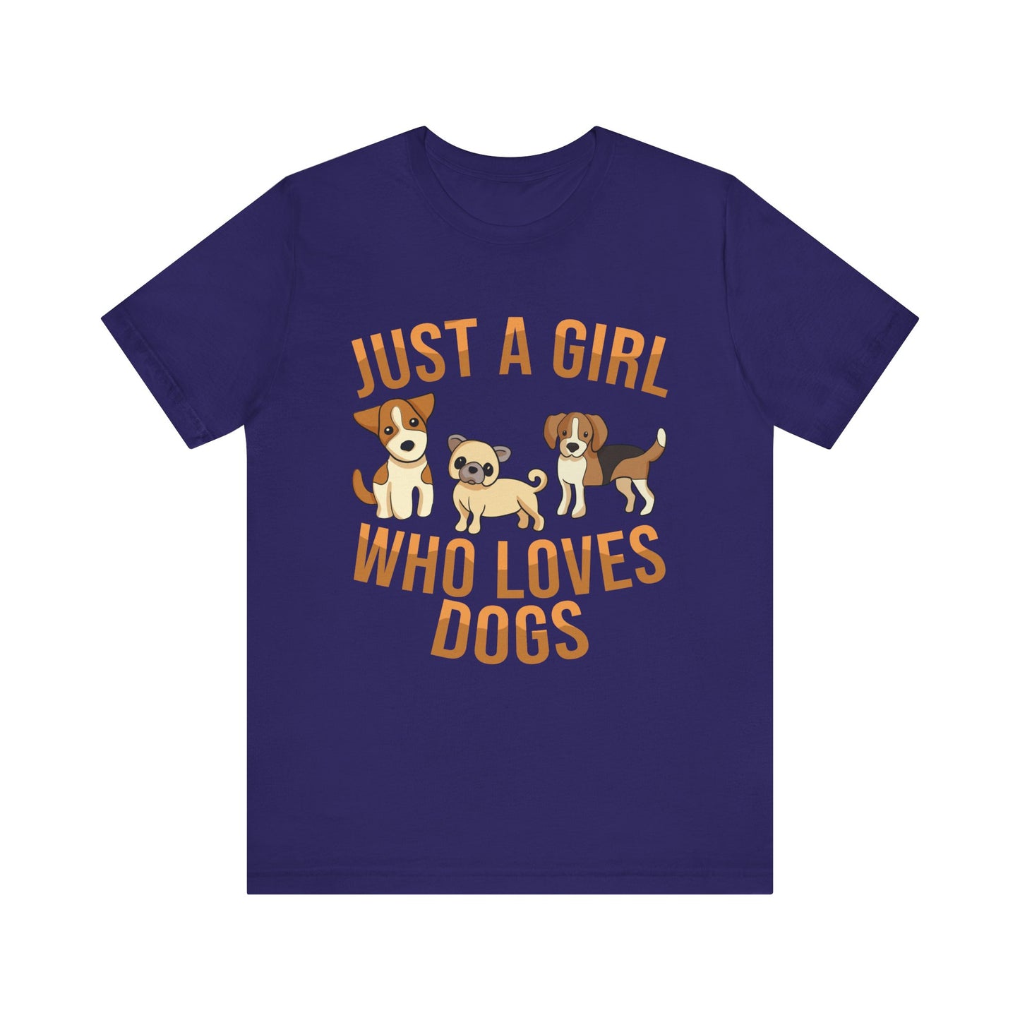 Dog Lover Tee- Just aGirrl who Loves Dogs
