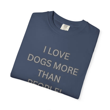 Graphic T-Shirt — "I Love Dogs More Than People" Statement Tee