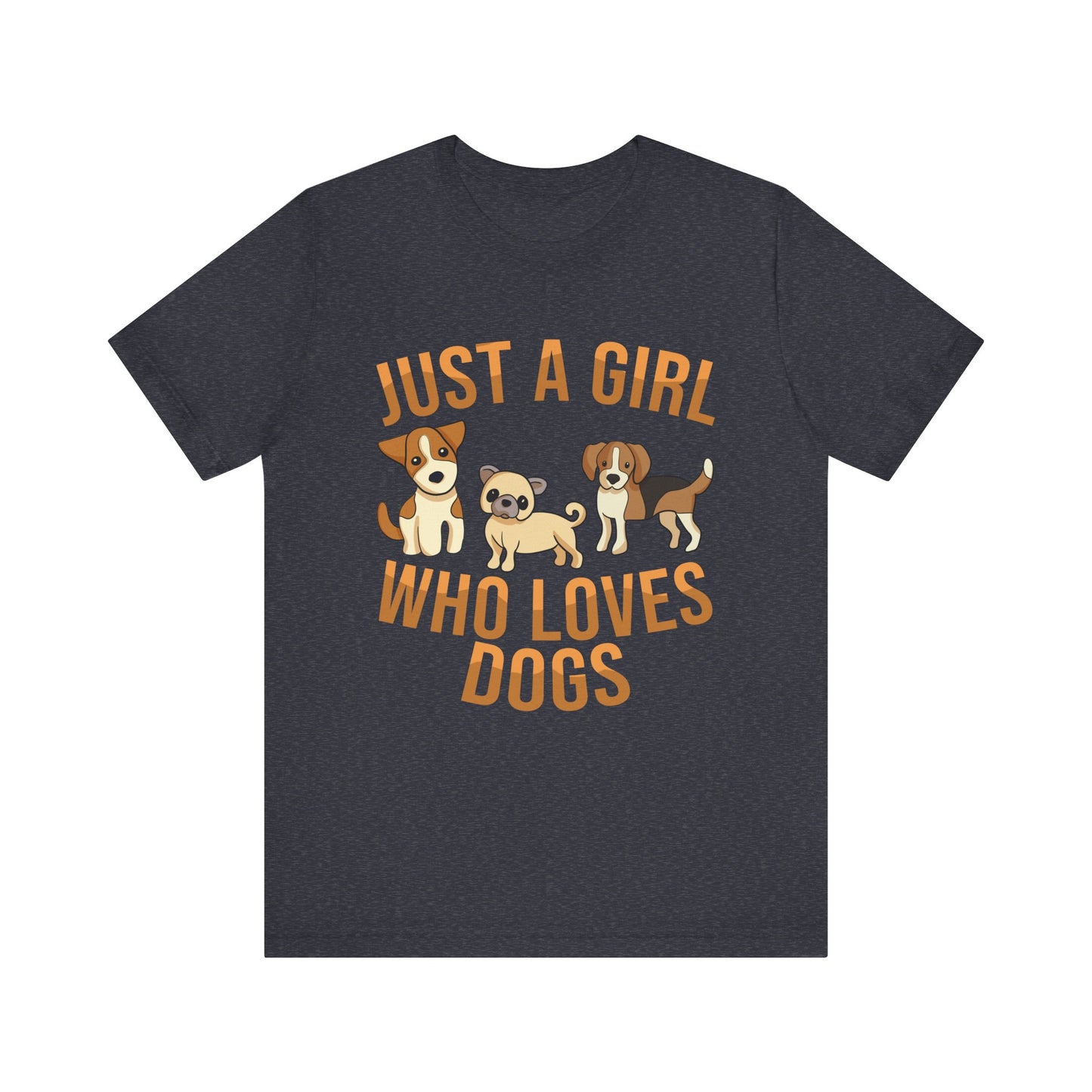 Dog Lover Tee- Just aGirrl who Loves Dogs