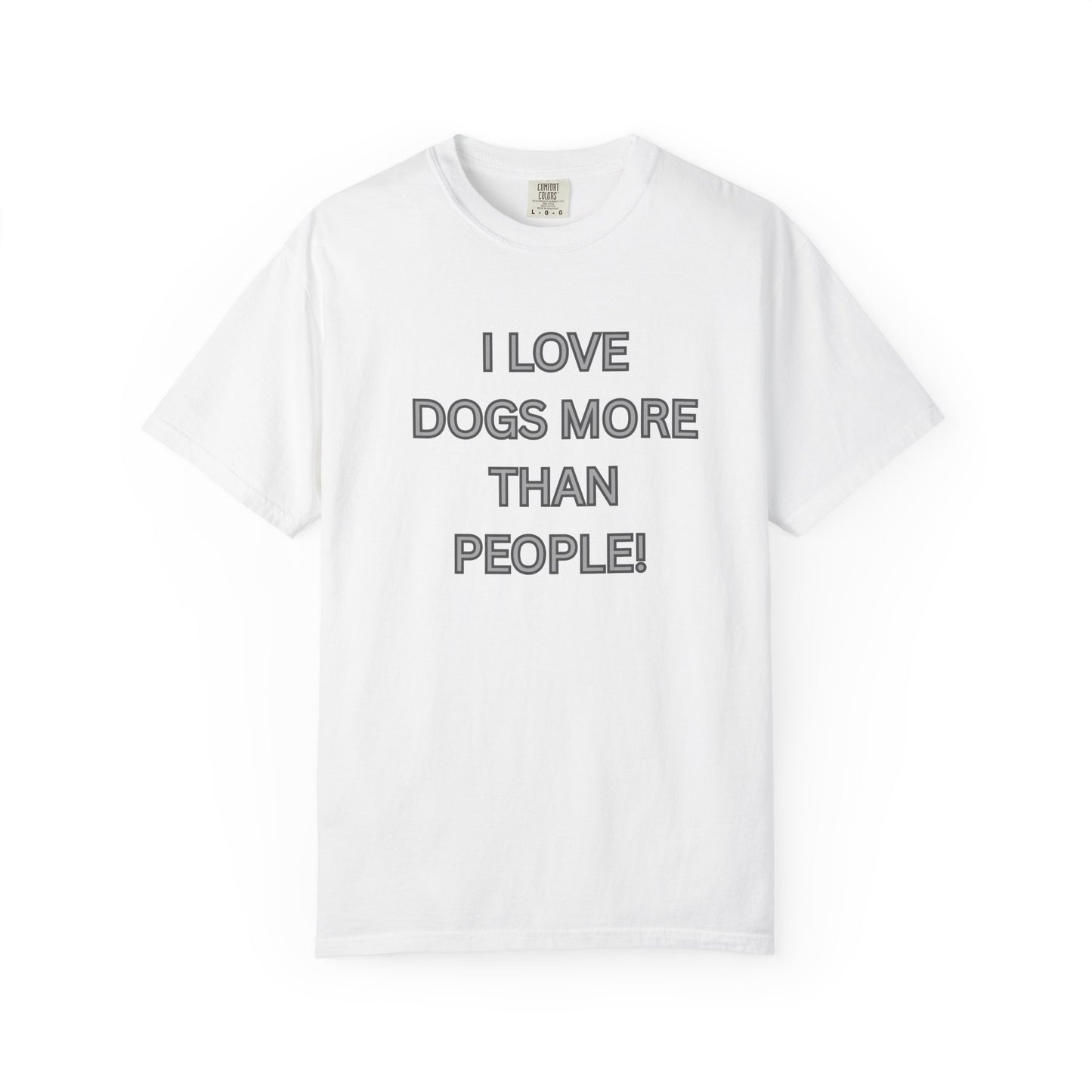 Graphic T-Shirt — "I Love Dogs More Than People" Statement Tee